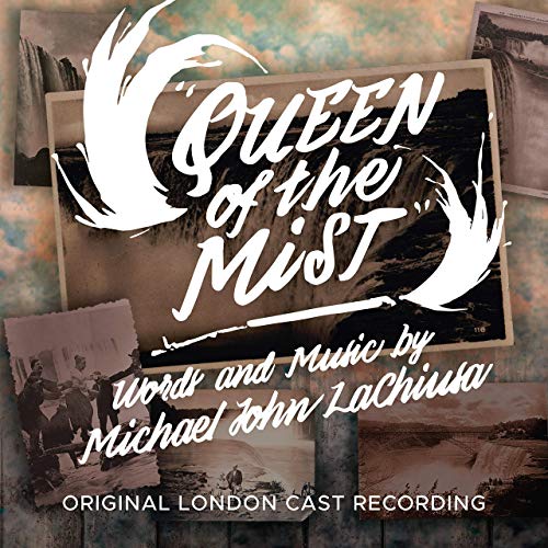 Queen Of The Mist Original London Cast Recording
